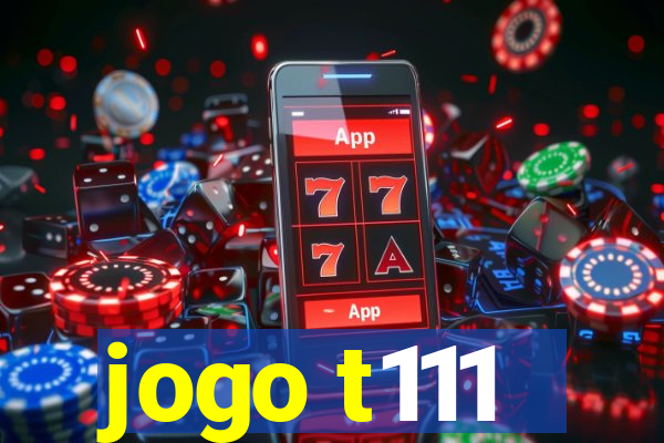 jogo t111